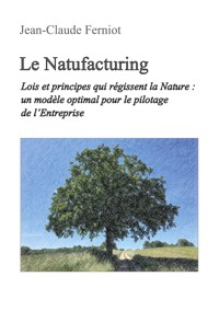 Le Natufacturing - Jean-Claude Ferniot - ebook