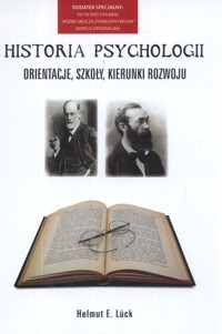 Historia psychologii Orientacje szkoły kierunki rozwoju - Luck Helmut E. - książka