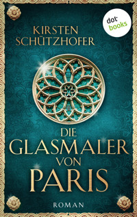 Die Glasmaler von Paris - Kirsten Schützhofer - ebook
