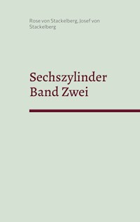 Sechszylinder Band Zwei - Rose von Stackelberg - ebook