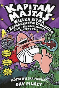 Kapitan Majtas Wielka bitwa z Zasmarkanym Cyborgiem - Dav Pilkey - książka