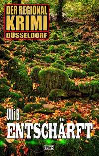 Der Regional-Krimi 04: Entschärft - Ulli B. - ebook