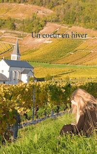 un coeur en hiver - Chantal Bernati - ebook