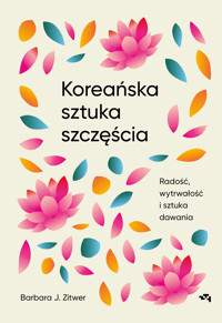 Koreańska sztuka szczęścia - Barbara J. Zitwer - ebook + książka