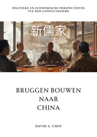 Bruggen Bouwen naar China - David A. Chen - ebook