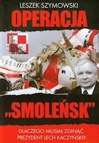 Operacja Smoleńsk - Leszek Szymowski - książka