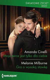 Moje serce jest tylko dla ciebie - Milburne Melanie, Cinelli Amanda - książka