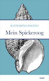 Mein Spiekeroog - Katharina Hagena - ebook