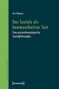 Das Soziale als kommunikativer Text - Kurt Röttgers - ebook