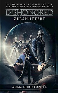 Dishonored: Zersplittert - Christopher Adam - ebook