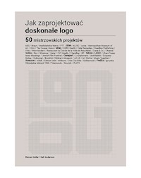 Jak zaprojektować doskonałe logo - Heller Steven, Anderson Gail - książka