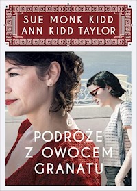Podróże z owocem granatu - Monk Kidd Sue, Kidd Taylor Ann - książka