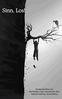 Sinn, Los! - Rolf Dräther - ebook