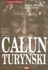 Całun Turyński historia tajemnicy - Zaccone Gian Maria - książka