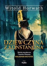 Dziewczyna z Konstancina - Horwath Witold - ebook + książka