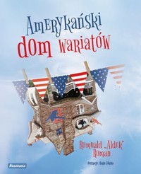 Amerykański dom wariatów - Roman Romuald - książka