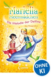 Mariella Meermädchen - Die Melodie der Delfine - Sue Mongredien - ebook