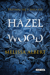 Hazel Wood. Tom 1 - Melissa Albert - ebook + książka