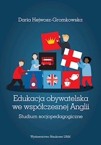 Edukacja obywatelska we współczesnej Anglii - Hejwosz-Gromkowska Daria - książka