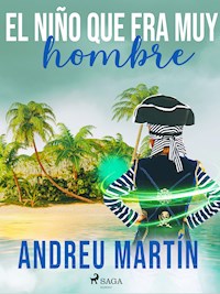 El niño que era muy hombre - Andreu Martín - ebook