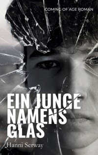 Ein Junge namens Glas - Hanni Serway - ebook