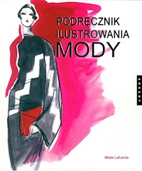 Podręcznik ilustrowania mody - Lafuente Maite - książka