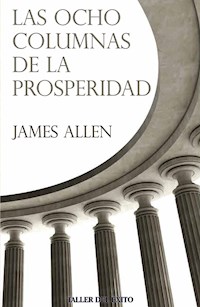 Las ocho columnas de la prosperidad - James Allen - ebook
