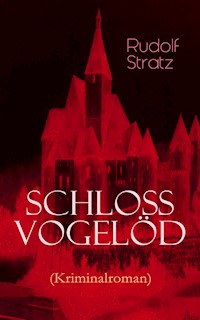Schloss Vogelöd (Kriminalroman) - Rudolf Stratz - ebook