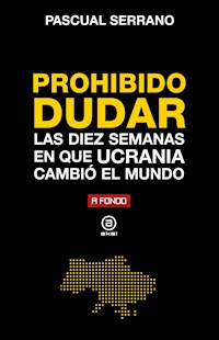 Prohibido dudar - Pascual Serrano - ebook