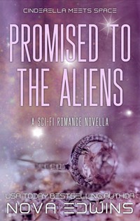 Promised to the Aliens - Nova Edwins - ebook