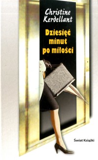 Dziesięć minut po miłości - Christine Kerdellant - ebook
