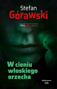 W cieniu włoskiego orzecha - Górawski Stefan - ebook + książka