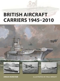 British Aircraft Carriers 1945-2010 - Konstam Angus - książka