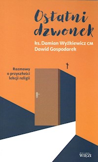 Ostatni dzwonek - Wyżkiewicz Damian, Gospodarek Dawid - książka