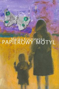 Papierowy motyl - Marika Krajniewska - książka