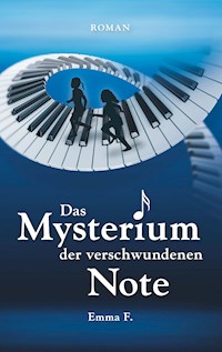 Das Mysterium der verschwundenen Note - Emma F. - ebook