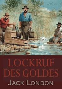 Lockruf des Goldes - Jack London - ebook