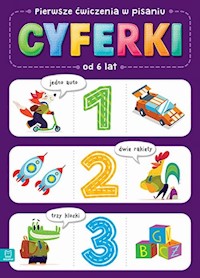 Pierwsze ćwiczenia w liczeniu CYFERKI Od 6 lat - - książka