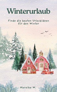 Winterurlaub - Mareike W. - ebook