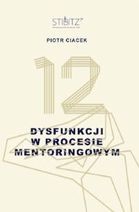 12 dysfunkcji w procesie mentoringowym - Ciacek Piotr - książka