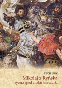 Mikołaj z Ryńska rycerz spod znaku jaszczurki - Lech Łbik - książka