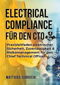 Electrical Compliance für den CTO - Matthias Surovcik - ebook