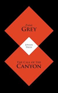 The Call of the Canyon - Grey Zane - ebook