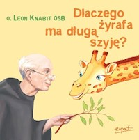Dlaczego żyrafa ma długą szyję? - Leon Knabit - książka