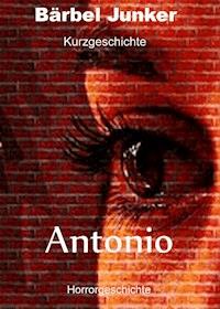Antonio - Bärbel Junker - ebook