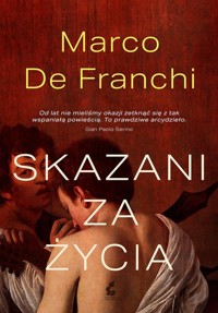 Skazani za życia - Franchi Marco De - książka