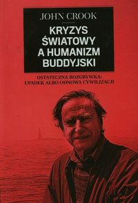 Kryzys światowy a humanizm buddyjski - Crook John - książka