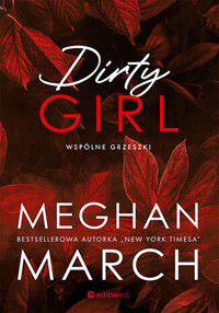 Dirty girl. Wspólne grzeszki - Meghan March - ebook + audiobook + książka