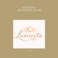 Lumivita - Move.Feel.Glow. - Ute Frank - ebook