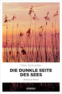Die dunkle Seite des Sees - Tina Schlegel - ebook